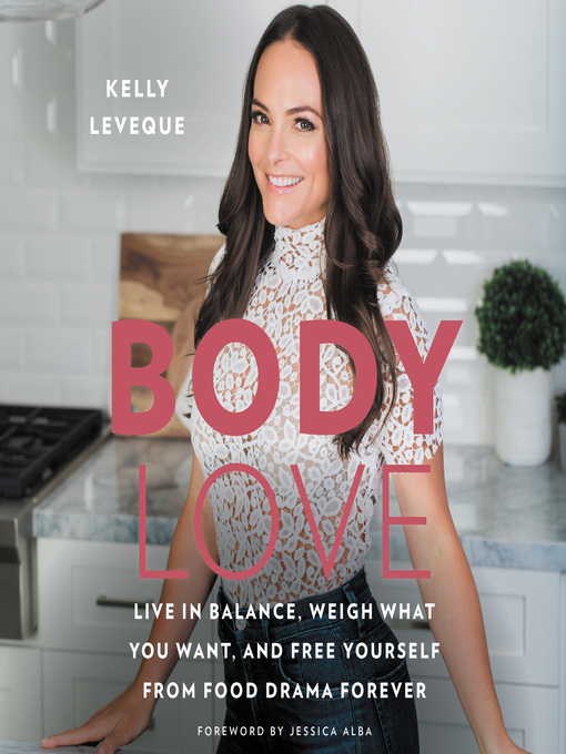 Title details for Body Love by Kelly LeVeque - Available